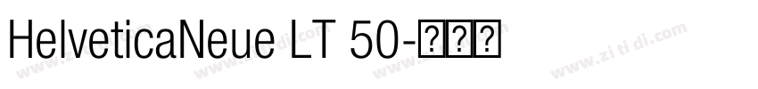 HelveticaNeue LT 50字体转换 HelveticaNeue LT 50字体转换